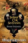 Tarihimi Çok Seviyorum
