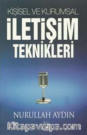Kişisel ve Kurumsal İletişim Teknikleri