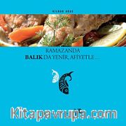 Ramazanda Balık da Yenir, Afiyetle