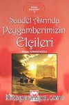 Saadet Asrında Peygamberimizin Elçileri / Sahabe Hayatından 3