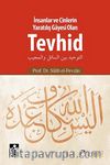 İnsanlar ve Cinlerin Yaratılış Gayesi Olan Tevhid