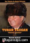 Turan Yazgan Fikirleri-Eserleri