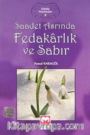 Saadet Asrında Fedakarlık ve Sabır /  Sahabe Hayatından 4