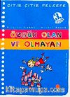 Özgür Olan ve Olmayan / Çıtır Çıtır Felsefe (9. Kitap)