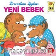 Yeni Bebek / Berenstain Ayıları İlk Kitaplarım