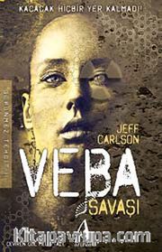 Veba Savaşı / Görünmez Tehdit Serisi -II