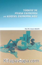 Türkiye'de Piyasa Ekonomisi ve Küresel Ekonomik Kriz