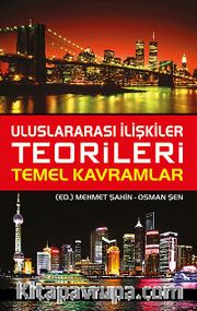 Uluslararası İlişkiler Teorileri Temel Kavramlar