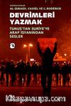 Devrimleri Yazmak & Tunus'tan Suriye'ye Arap  İsyanından Sesler