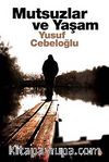 Mutsuzlar ve Yaşam