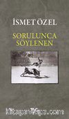 Sorulunca Söylenen