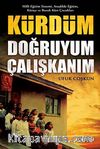 Kürdüm Doğruyum Çalışkanım