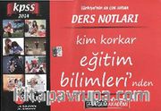 2014 KPSS Ders Notları / Kim Korkar Eğitim Bilimleri'nden
