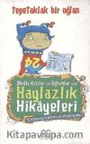 Tepetaklak Bir Oğlan & Akıllı Kızlar ve Oğlanlar için Haylazlık Hikayeleri