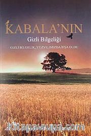 Kabala'nın Gizli Bilgeliği <br /> Gizli Bilgelik Yüzyılımızda İfşa Oldu