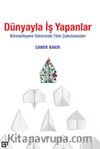 Dünyayla İş Yapanlar Küreselleşme Sürecinde Türk Çokulusları