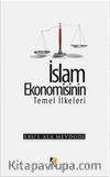 İslam Ekonomisinin Temel İlkeleri