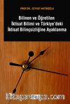Bilinen ve Öğretilen İktisat Bilimi ve Türkiye'deki İktisat Bilinçsizliğine Ayaklanma