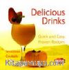 Delicious Drinks: Quick and Easy, Proven Recipes