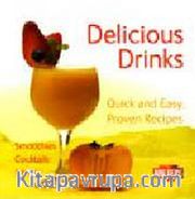 Delicious Drinks: Quick and Easy, Proven Recipes