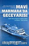Mavi Marmara'da Geceyarısı & Özgür Gazze Filosu'na Yapılan Saldırı ve Filistin-İsrail Sorunu