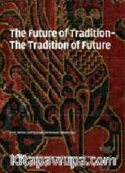 The Future of Tradition/The Tradition of Future: 100 Years After the Exhibition Masterpieces of Muhammadan Art in Munich