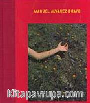 Manuel Alvarez Bravo: The Eyes in His Eyes