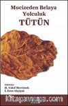 Tütün & Mucizeden Belaya Yolculuk