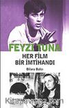 Feyzi Tuna - Her Film Bir İmtihandı