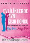 Evliliklerde Aynı Kısır Döngü