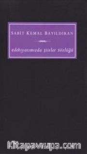 Edebiyatımızda Şiirler Sözlüğü
