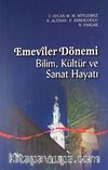 Emeviler Dönemi Bilim, Kültür ve Sanat Hayatı
