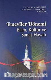 Emeviler Dönemi Bilim, Kültür ve Sanat Hayatı
