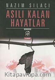 Asılı Kalan Hayatlar