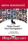 Medya Demokrasisi & Medya Siyaseti Nasıl Sömürgeleştirir