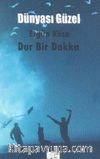 Dünyası Güzel Dur