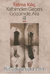 Kalbimden Geçeni Gözümde Ara