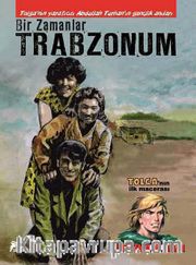 Bir Zamanlar Trabzonum <br /> Tolga-Fırtına Adam