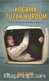 Kocama Tuzak Kurdum / Psikolojik Polisiye Romanlar Serisi -1