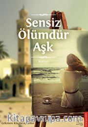 Sensiz Ölümdür Aşk