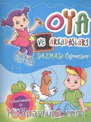 Oya ve Arkadaşları Yazmayı Öğreniyor