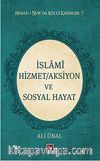İslami Hizmet/Aksiyon ve Sosyal Hayat / Risale-i Nur'da Külli Kaideler -7