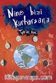 Nine Bizi Kurtarsana