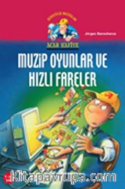 Muzip Oyunlar ve Hızlı Fareler / Dedektiflik Maceraları Acar Hafiye