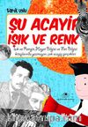 Şu Acayip Işık ve Renk