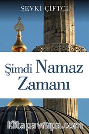 Şimdi Namaz Zamanı