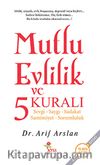 Mutlu Evlilik ve 5 Kuralı