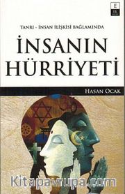 Tanrı-İnsan İlişkisi Bağlamında İnsanın Hürriyeti