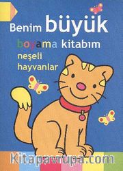 Benim Büyük Boyama Kitabım / Neşeli Hayvanlar