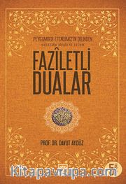 Faziletli Dualar / Peygamber Efendimiz'in Dilinden